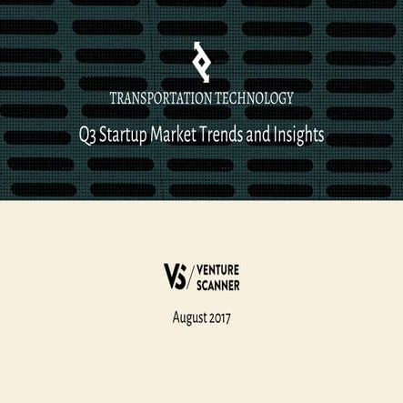 Venture Scanner Transportation Tech Report Q3 2017
