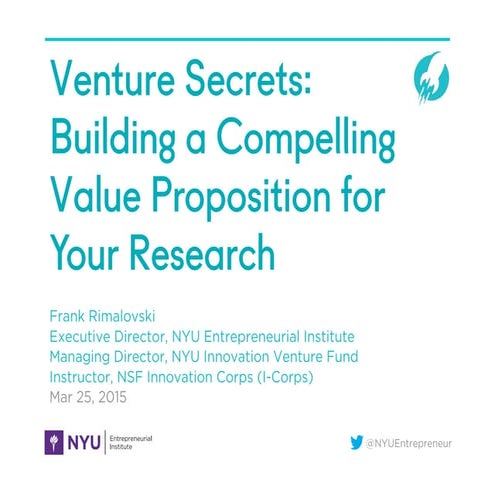 Venture Secrets—Building a Compelling Value Proposition for Your Research