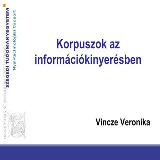 Vincze Veronika: Korpuszok az infor...