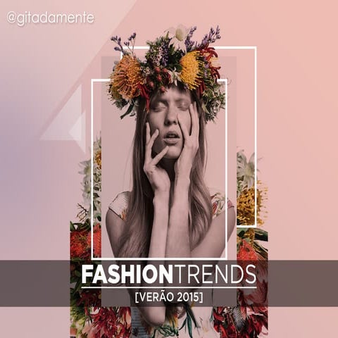 FASHION TRENDS - VERÃO 2015