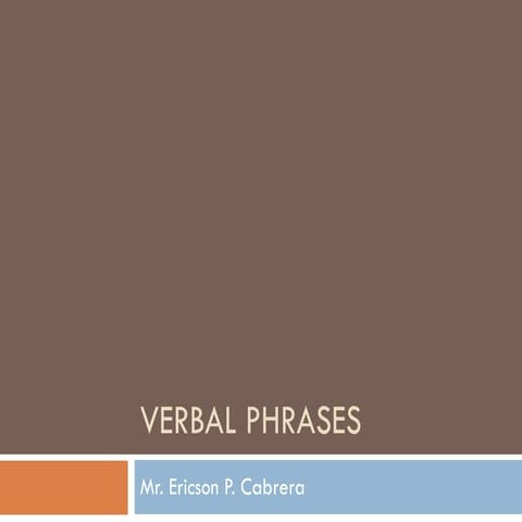 Verbal  Phrases
