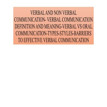 VERBAL AND NON VERBAL COMMUNICATION- VERBAL COMMUNICATION DEFINITION.pptx