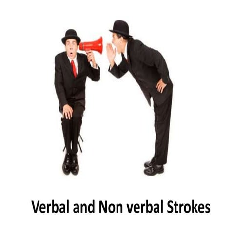 Verbal and non verbal strokes - Transactional Analysis