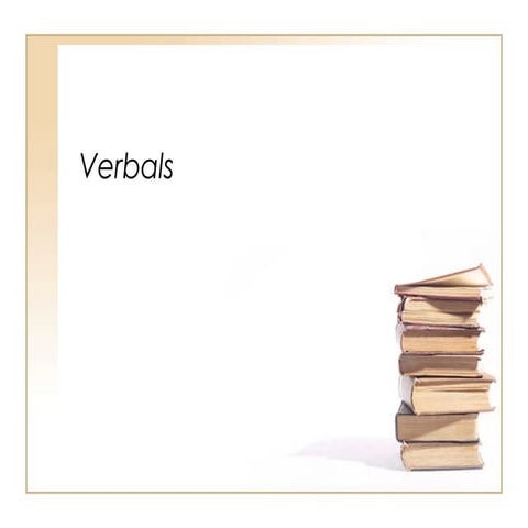Verbals (infinitives, participles, gerunds)