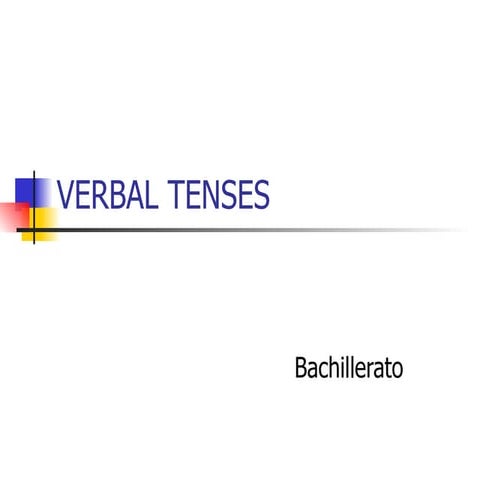 Verbal Tenses Bachillerato