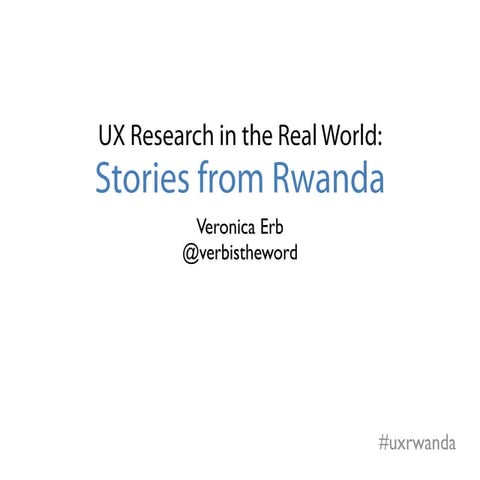 UX Research in the Real World: Stories from Rwanda (Big Redux 2011)