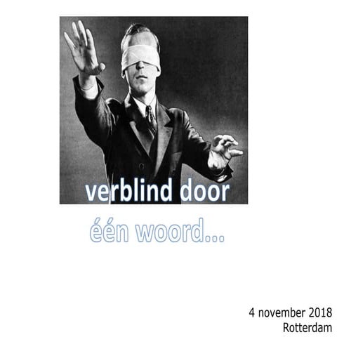 Verblind door één woord