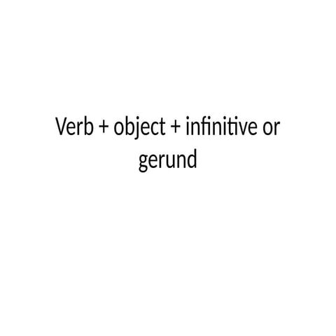 Mastering Verb + Object + Infinitive or Gerund Structures in English ...