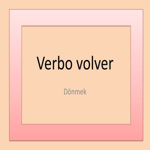 Verbo volver | PPTX