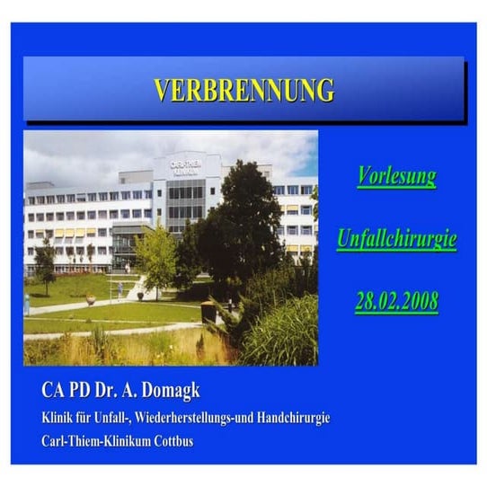 Verbrennungen. Verbrennung und allgemeine Wundheilungsmaßnahmen. Verbrennung ...