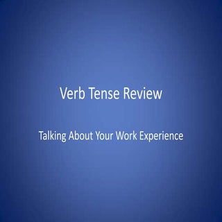Verb tense review