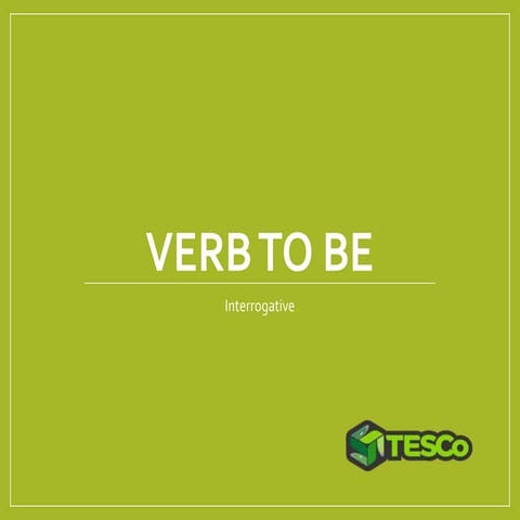  VERB TO BE INTERROGATIVE 