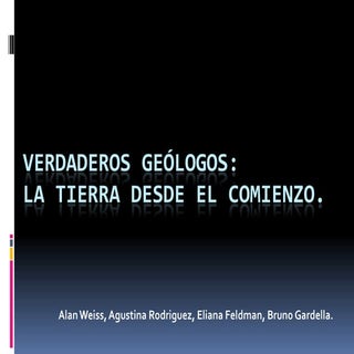 Verdaderos geólogos 7b