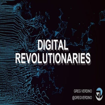 Digital Revolutionaries - Greg Verdino Keynote, Quick Base EMPOWER 2018