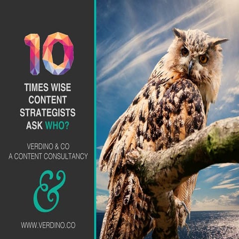 10 Times Wise Content Strategists Ask WHO? - VERDINO & CO