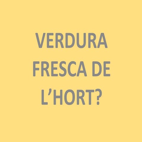 Verdura fresca de l'hort