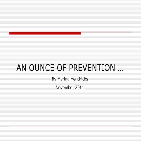 An Ounce of Prevention