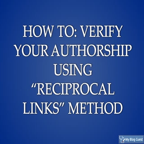 Verify Authorship Using Google Plus Account ("Contributor to" Section)