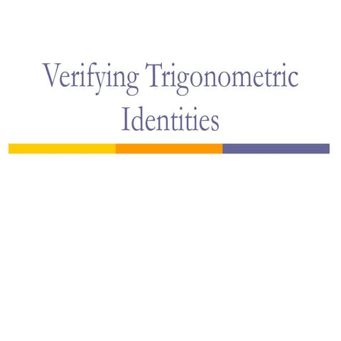 Verifying trigonometric identities