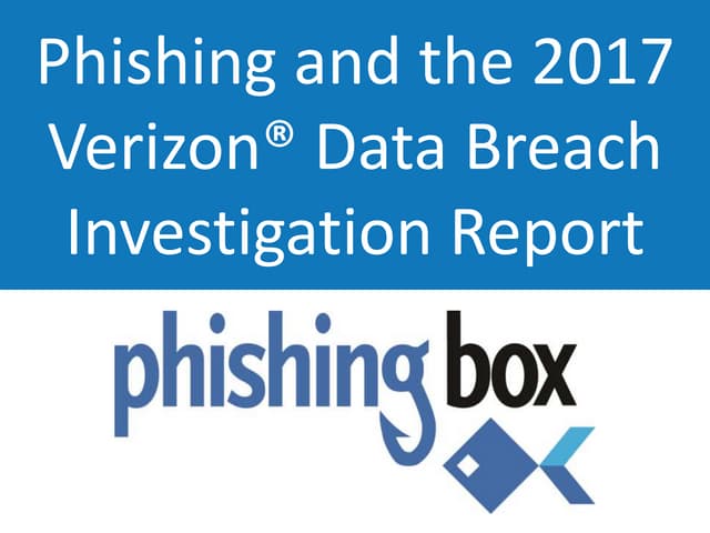Verizon Data Breach Investigations Report (DBIR) 2017