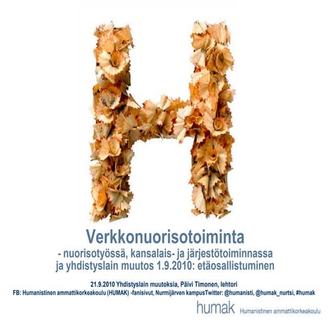 Verkkonuorisotoiminta ja yhdistyslakimuutos, syksy2010, Päivi Timonen HUMAK H...