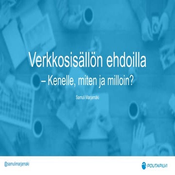 Verkkosisällön ehdoilla