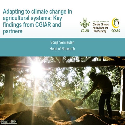 Adapting to climate change in agricultural systems: Key findings from CGIAR a...