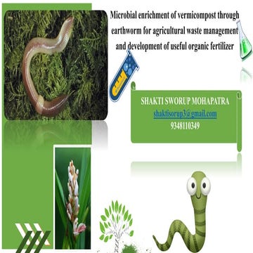 Microbial enrichment of vermicompost through earthworm for agricultural waste...