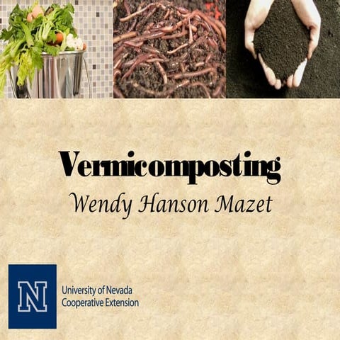 Grow Your Own, Nevada! Fall 2012: Safe Composting and Vermicomposting