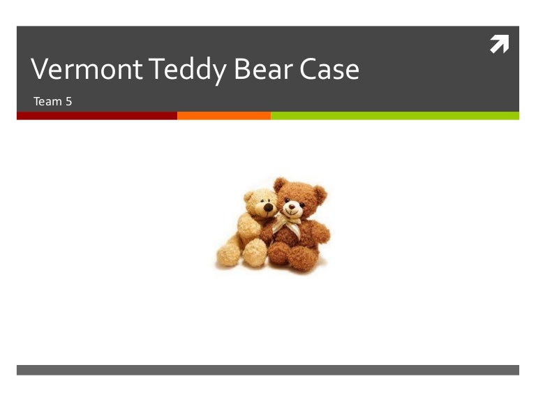 Vermont teddy bear case analysis essay examples 07 image