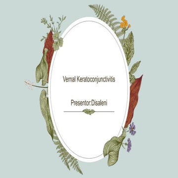 Vernal keratoconjunctivitis.pptx