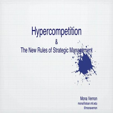 Hypercompetition and the New Rules of Strategic Management