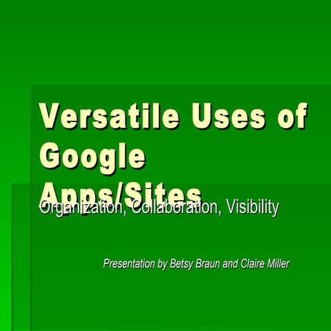 Versatile uses of google apps 4.11