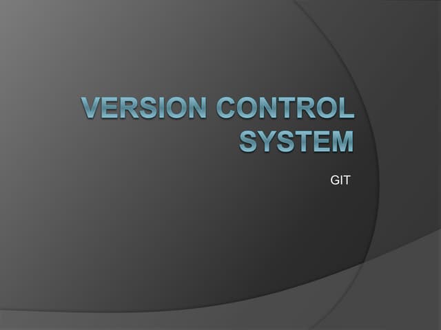 Version control system and Git