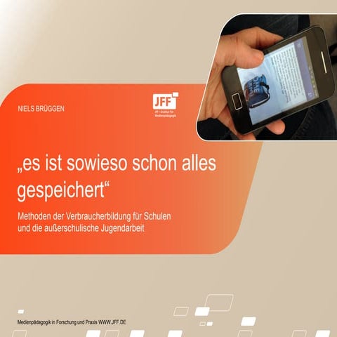 „es ist sowieso schon alles gespeichert“ - Methoden der Verbraucherbildung fü...