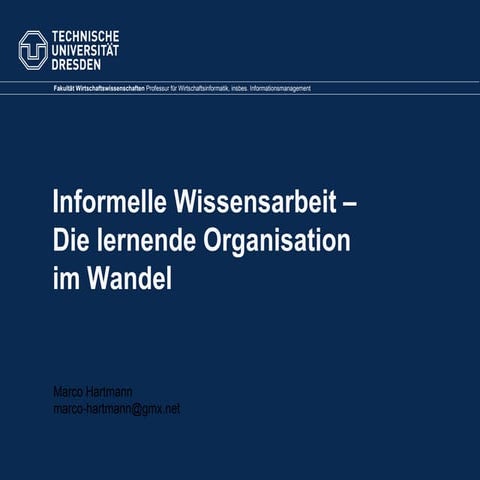 Informelle Wissensarbeit - Die lernende Organisation im Wandel