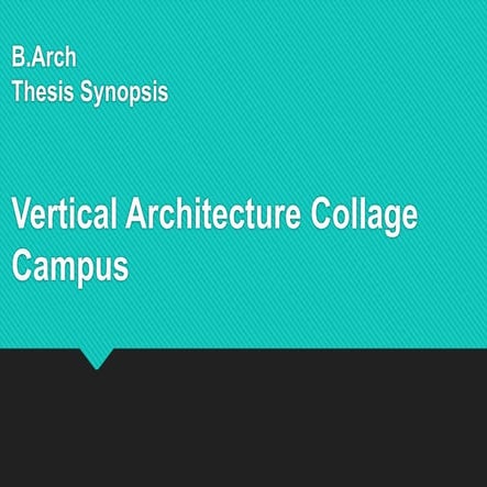 Vertical architecture campus synopsis