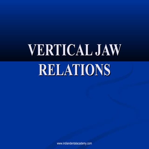 Vertical jaw relations /certified fixed orthodontic courses by Indian dental ...