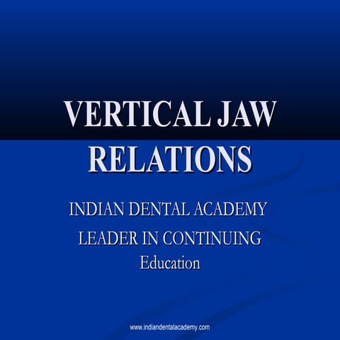 Vertical jaw relations/endodontic courses