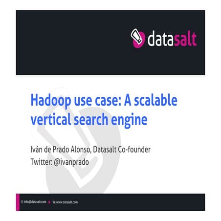 Scalable vertical search engine with hadoop