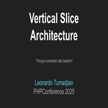 Vertical Slice  Architecture - Porque somente camadas não bastam