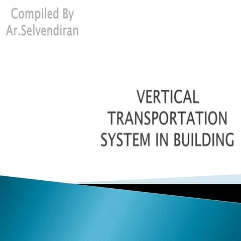 verticaltransporationsystemsinbuilding-160823185543 (1).ppt