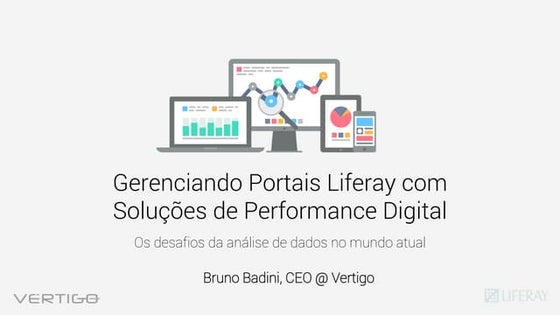  Gerenciando Portais Liferay com Soluções de Performance Digital
