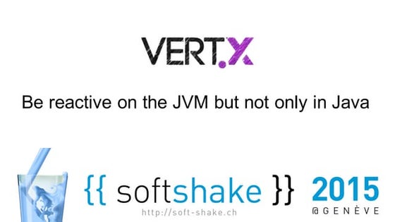 vert.x 3.1 - be reactive on the JVM but not only in Java