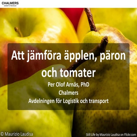 Att jämföra äpplen, päron och tomater