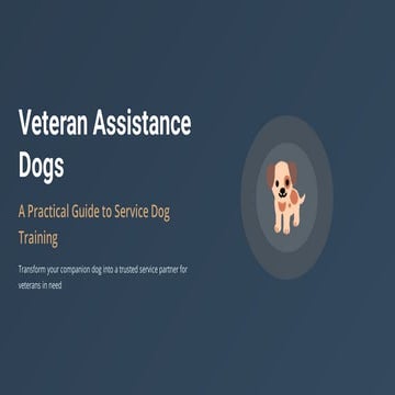 Veteran Assistance Dogs A Practical Guide to Service Dog Training.
