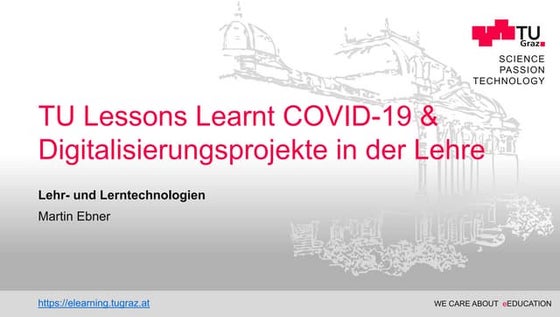 TU Graz Lessons Learnt COVID-19 & Digitalisierungsprojekte in der Lehre