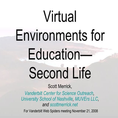 Virtual Environments for Education--Second Life