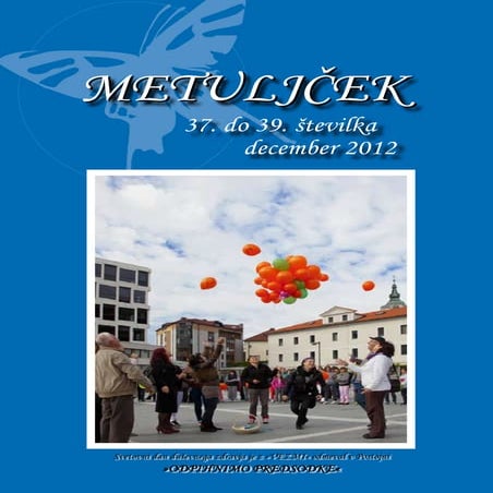 Metuljček 2012 (37. - 39. številka)