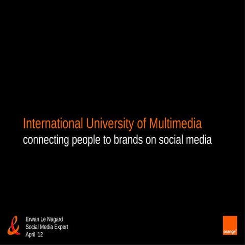 Conférence - Université Internationale du Multimédia - connecting people to b...